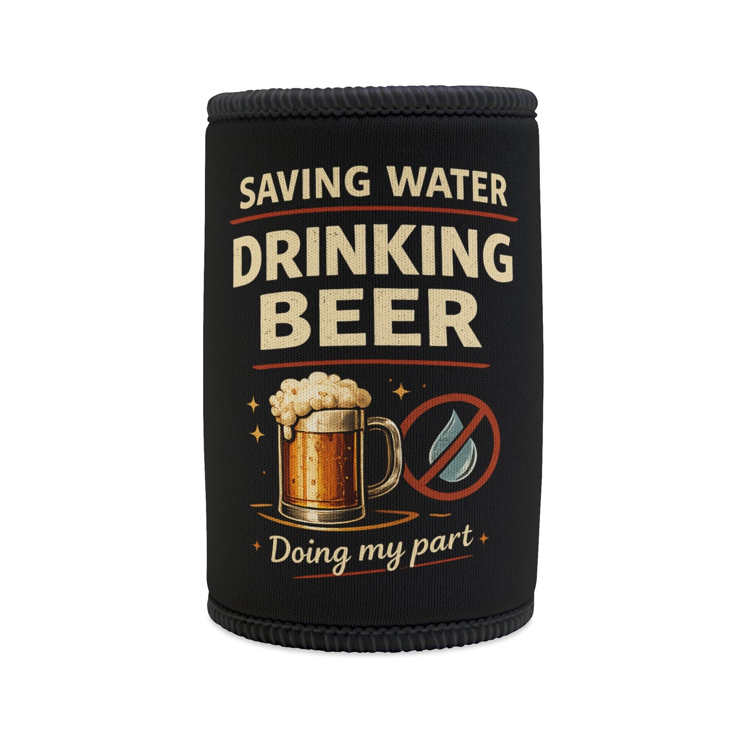 Save Water Drink Beer - Stubby Holder