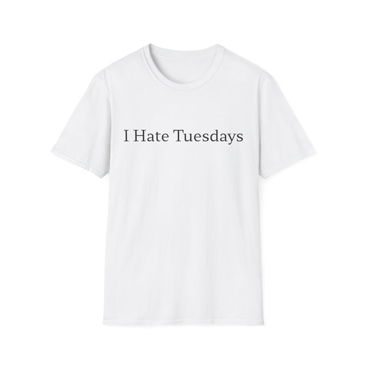 I Hate Tuesdays