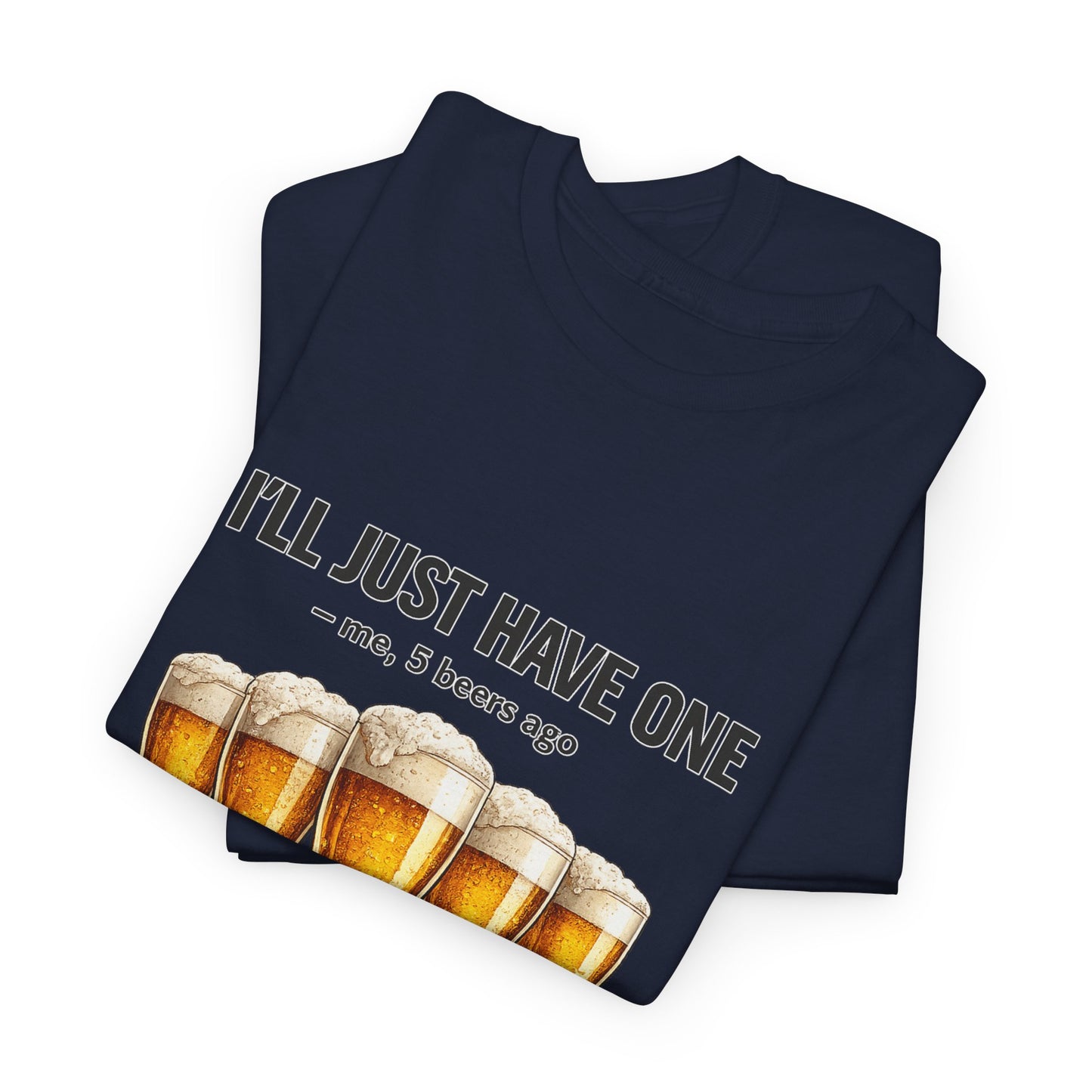 I’ll Just Have One 👀 Unisex T-Shirt